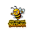 Mind Your Own Beeswax Sticker — Stickatude UV-printed die-cut sticker