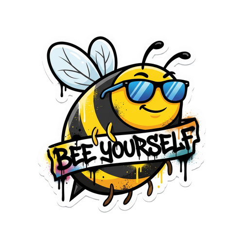 Bee Yourself Sticker — Stickatude UV-printed sticker