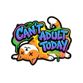 Can't Adult Today Sticker — Stickatude UV-printed die-cut sticker