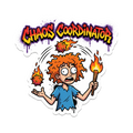 Chaos Coordinator Sticker — Stickatude UV-printed die-cut sticker