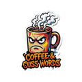 Coffee & Cuss Words Sticker — Stickatude UV-printed die-cut sticker