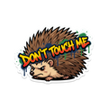 Don't Touch Me Sticker — Stickatude UV-printed die-cut sticker