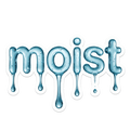Moist Window Sticker — Stickatude UV-printed drippy water-letter window sticker