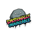 Emotionally Unavailable Sticker — Stickatude UV-printed die-cut sticker