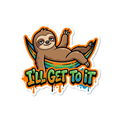 I'll Get To It Sticker — Stickatude UV-printed die-cut sticker
