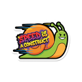 Speed Is A Construct Sticker — Stickatude UV-printed die-cut sticker