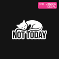 Not Today Decal — Stickatude white car-window decal