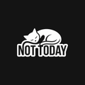 Not Today Decal — Stickatude white car-window decal
