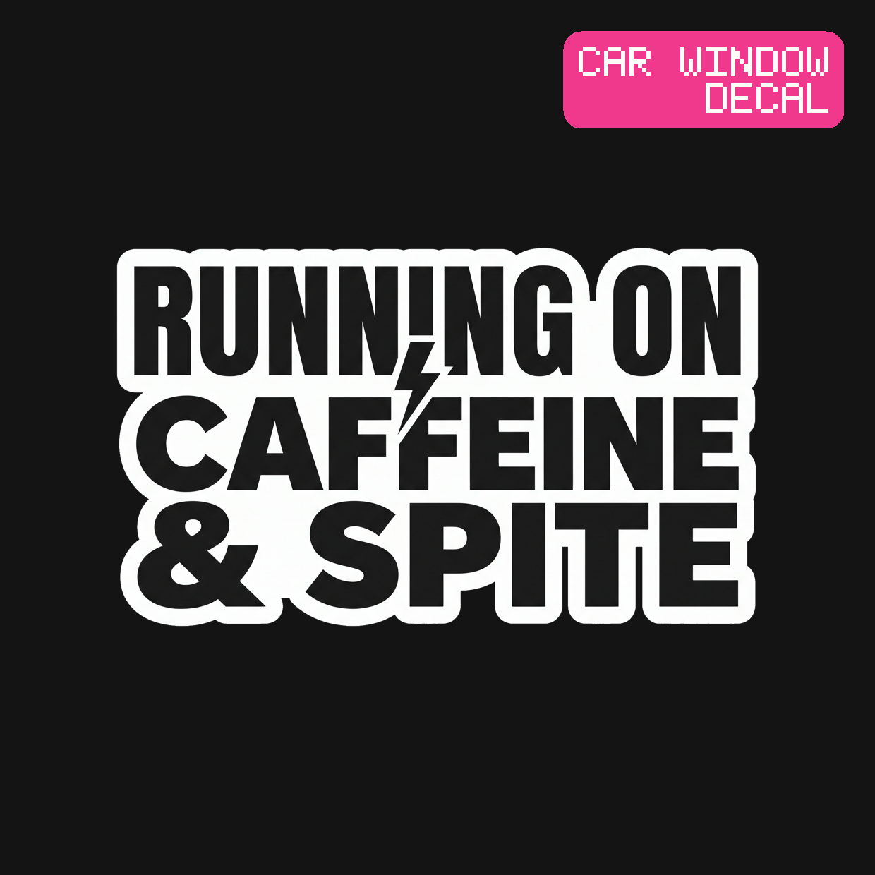 Caffeine & Spite Decal — Stickatude white car-window decal